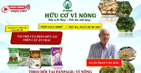 Hữu cơ Vì Nông giao lưu và chi sẽ cùng bà con với chủ đề `` Hữu cơ trên cây ăn trái``